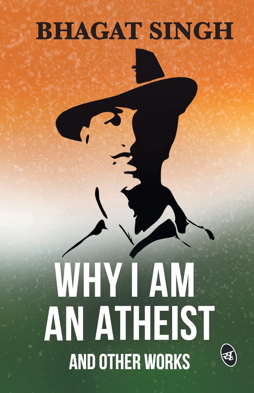 Why I am an Atheist and Other Works - Bhagat Singh - Dista