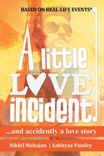 Thumbnail for A Little Love Incident - Nikhil Mahajan - Dista