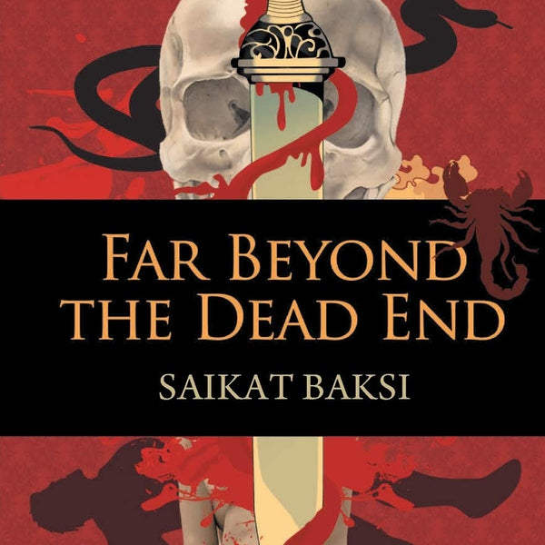 Far Beyond the Dead End - Saikat Baksi - Dista