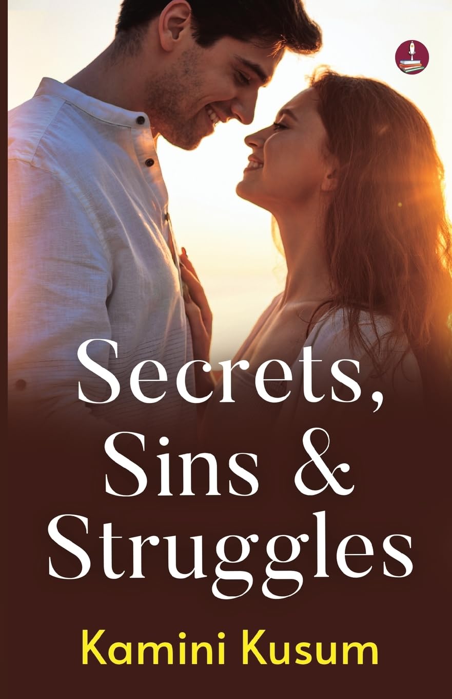 Secrets, Sins & Struggles | Motivational stories of Fighting against the Odds - Kamini Kusum - Dista