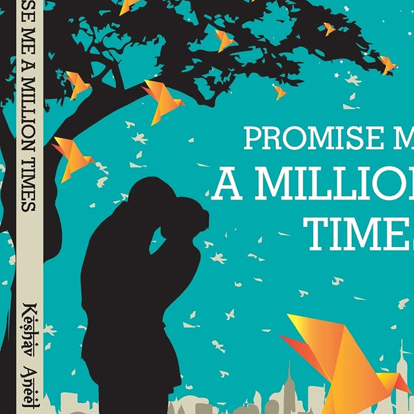 Promise Me a Million Times - Keshav Aneel - Dista