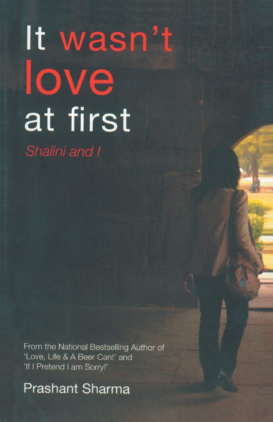 It wasn't love at first - Prashant Sharma - Dista