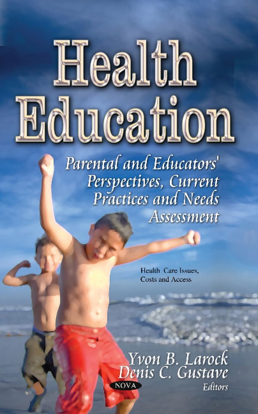 Khel Sahitya Kendra Health Education: Parental and Educators’ Perspectives, Current Practices and Needs Assessment by Yvon B. Larock (Editor), - Dista