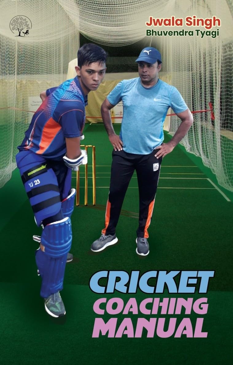 Cricket Coaching Manual - Jwala Singh & Bhuvendra Tyagi - Dista