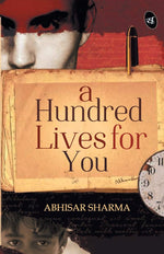 Thumbnail for A Hundred Lives for You - Abhisar Sharma - Dista