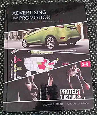 Advertising And Promotion: An Integrated Marketing Communications Perspective - George E. Belch