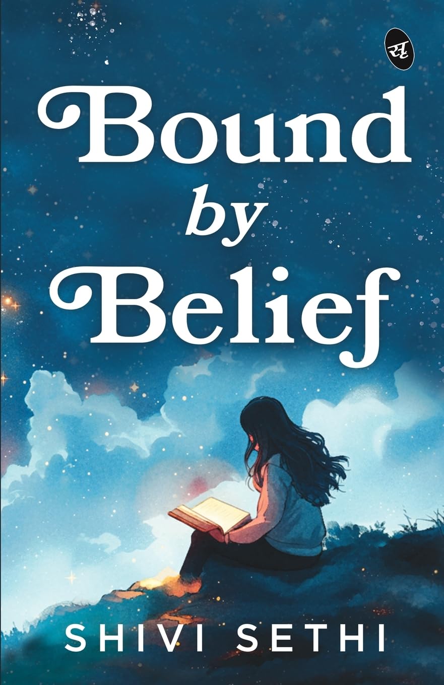 Bound by Belief | The Light We Carry | A Motivational Story of a Woman’s Journey to Find Herself - Shivi Sethi - Dista