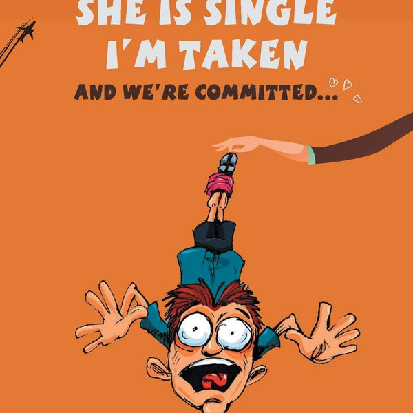 She is Single I'm Taken - Harsh Snehanshu - Dista