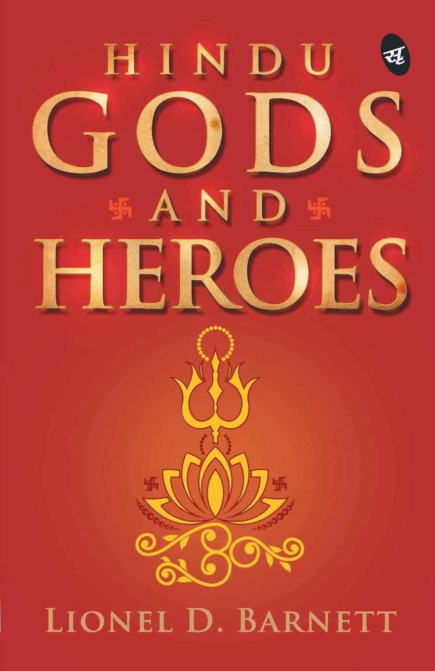 Hindu Gods and Heroes - Lionel D Barnett - Dista
