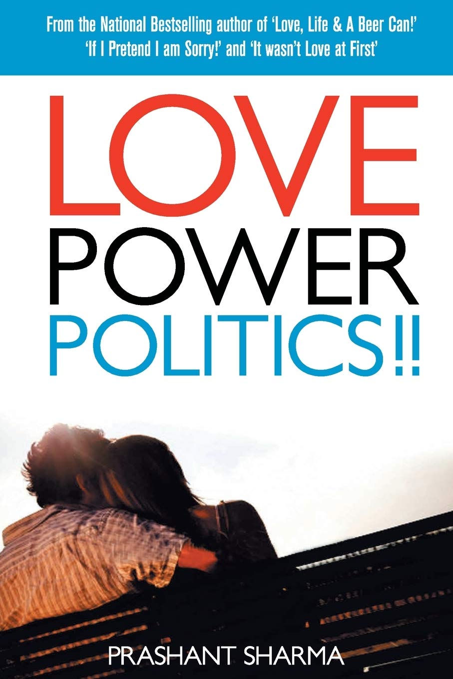 Love Power Politics!! - Prashant Sharma - Dista