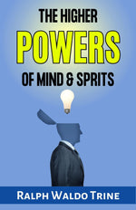 Thumbnail for The Higher Powers of Mind and Spirit - Distacart