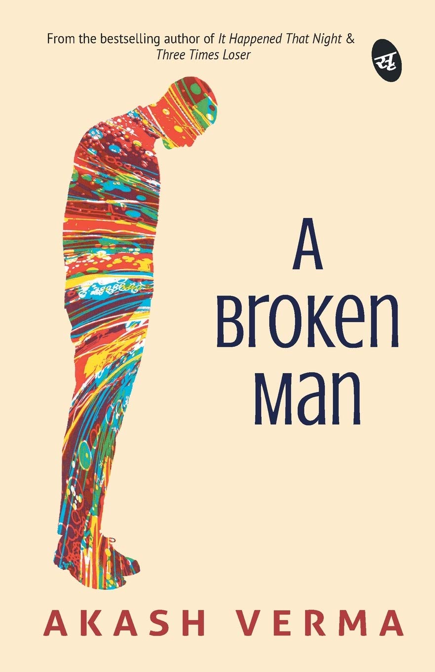 A Broken Man - Akash Verma - Dista