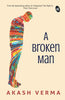 A Broken Man - Akash Verma - Dista