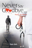 Never Say Goodbye - Rajiv Seth - Dista