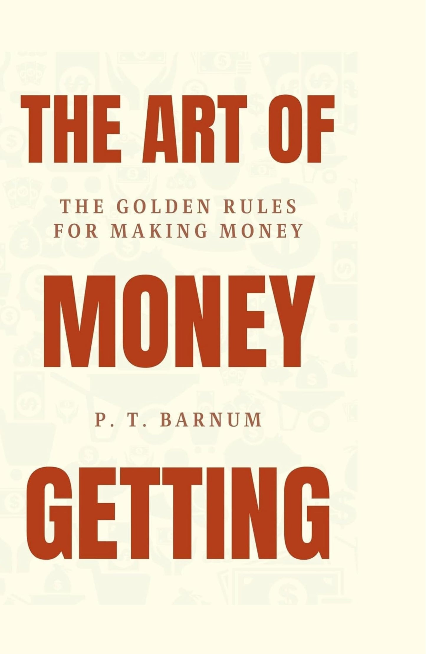 The Art of Money getting - P. T. Barnum - Dista