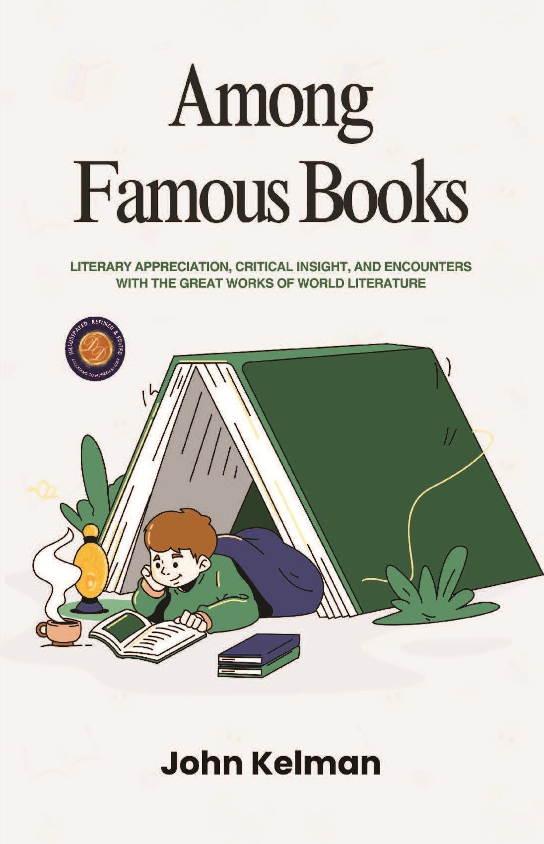 Among Famous Books: Literary Appreciation, Critical Insight, and Encounters with the Great Works of World Literature - Distacart