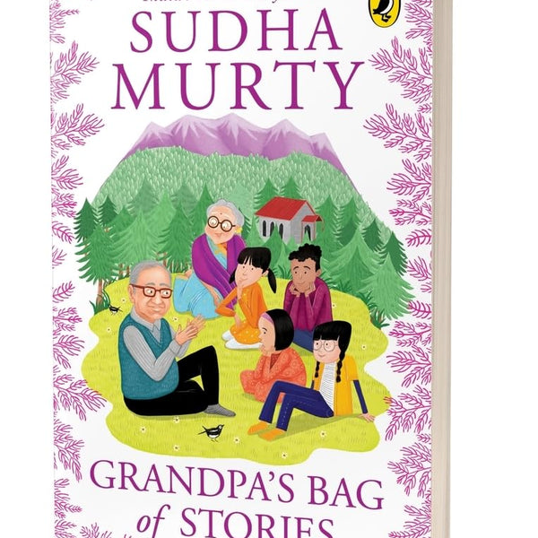 Grandpa’s Bag of Stories | An illustrated collection of timeless tales from India’s favourite storyteller, perfect for read along | Ages 8 and up