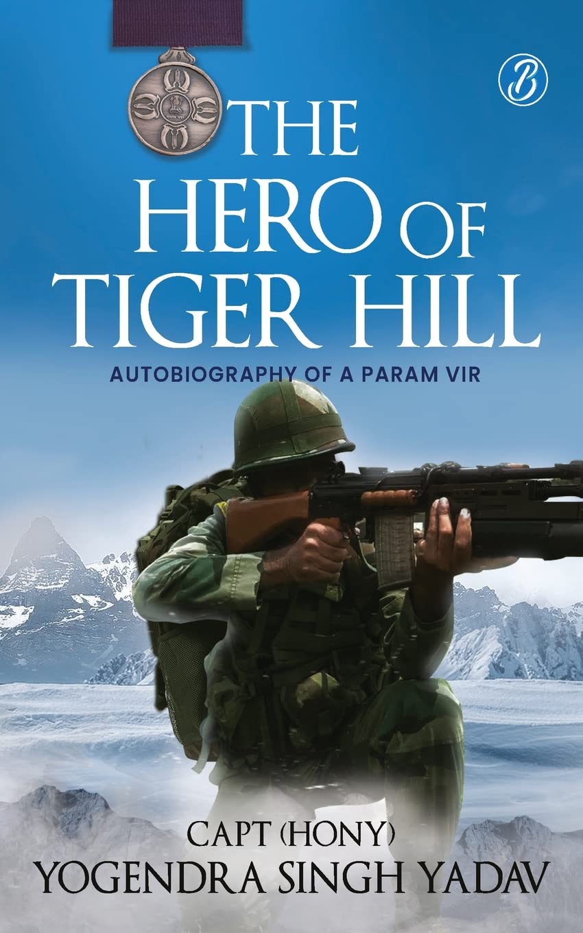 The Hero Of Tiger Hill (PB) - Capt (Hony) Yogendra Singh Yadav - Dista