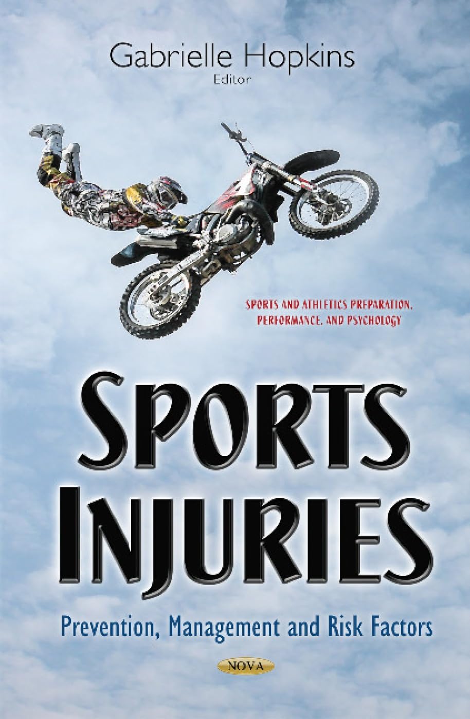 Khel Sahitya Kendra Sports Injuries: Prevention, Management and Risk Factors by Gabrielle Hopkins (Editor), - Dista