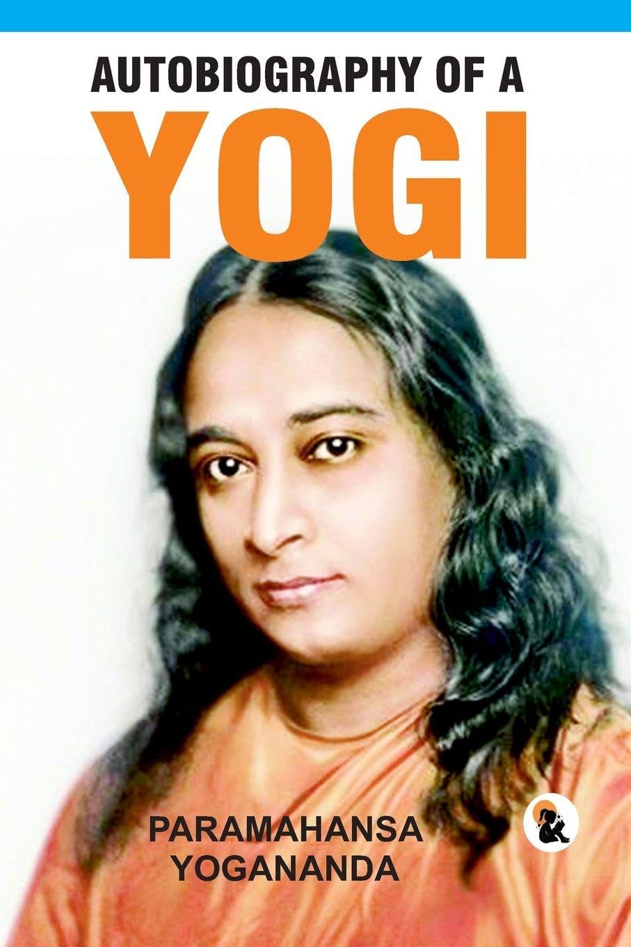 Autobiography of Yogi - Paramahansa Yogananda - Dista