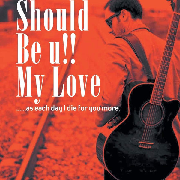 It should be you my love - Anshul Sharma - Dista