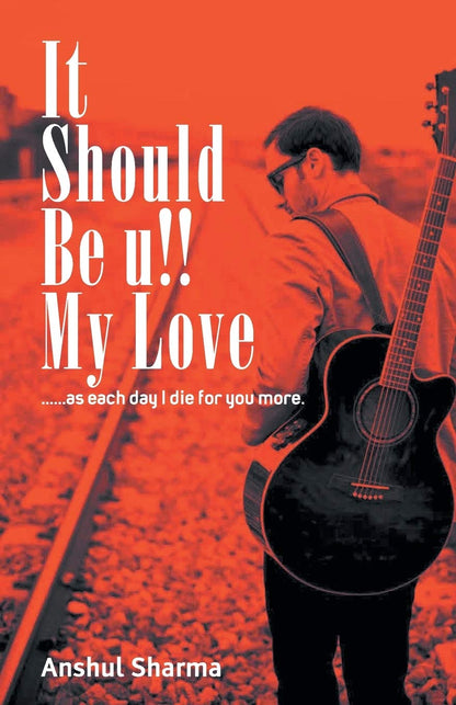 It should be you my love - Anshul Sharma - Dista