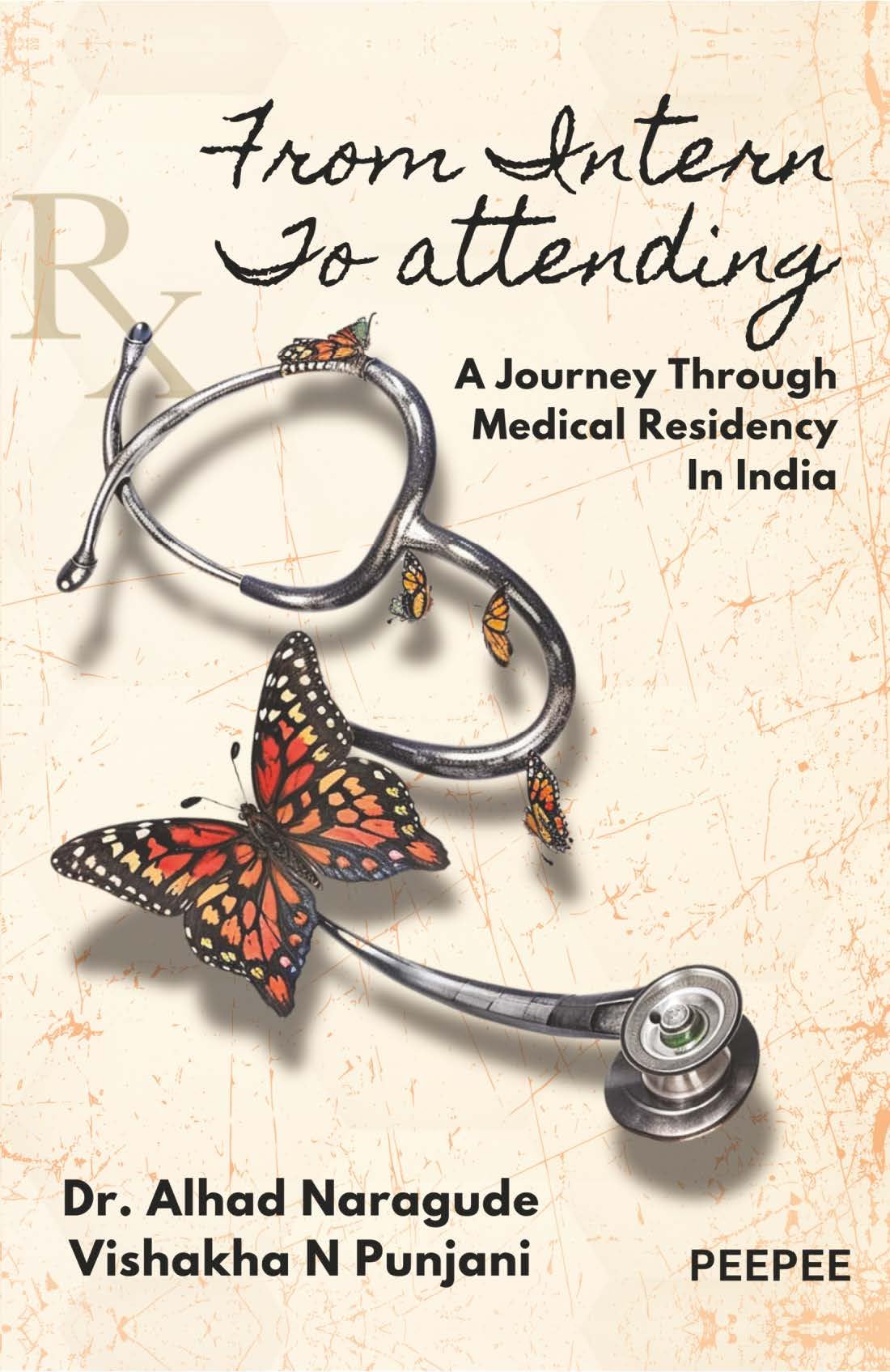 From Intern To Attending A Journey Through Medical Residency In India-Naragude, Alhad - Dista