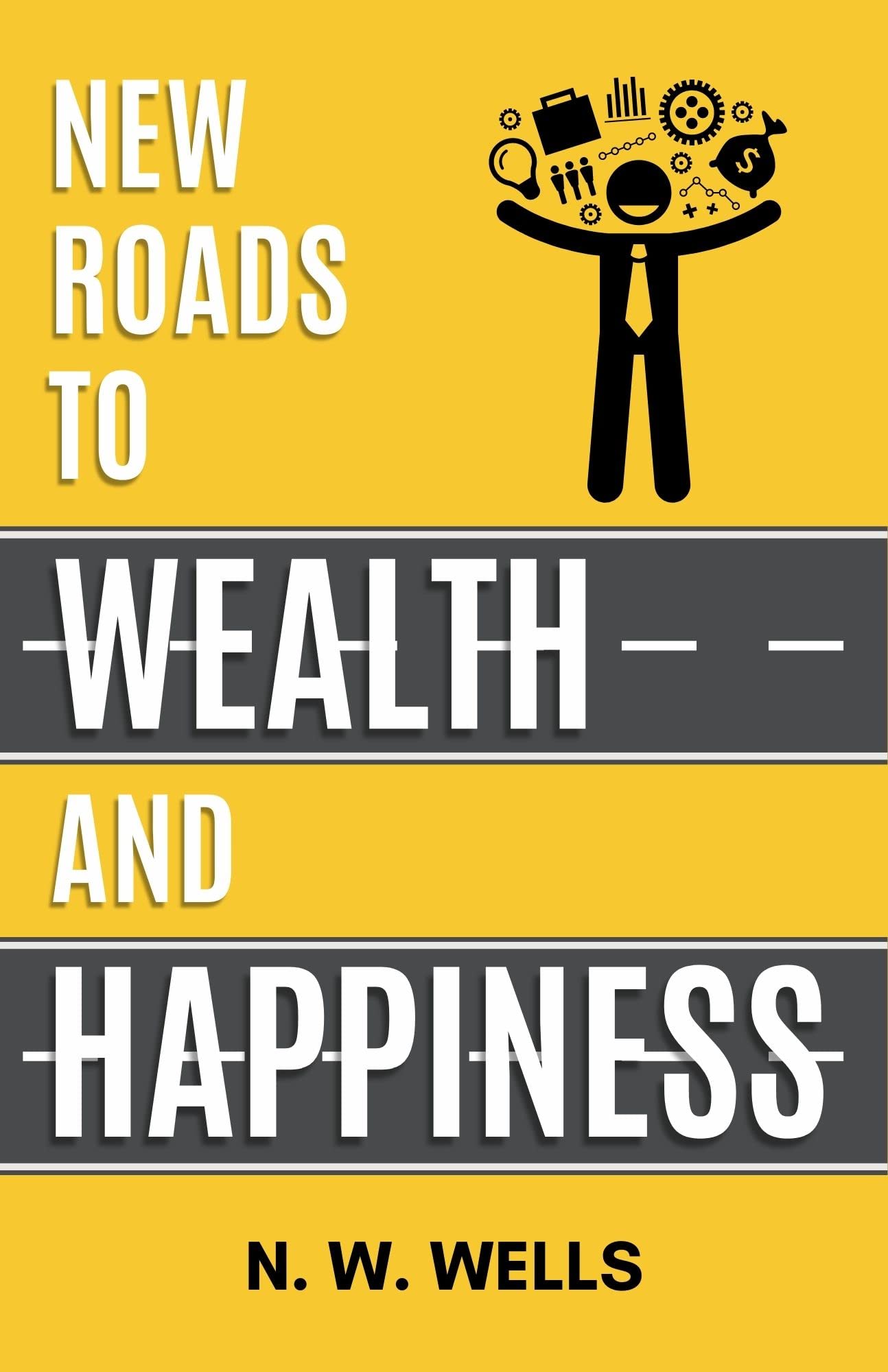 New Roads to Wealth and Happiness : Know How to Get Unlimited Success | All Time Most Demanding International Books Classic Collection - Best Book to Read | All Time Best Seller | Best Books Ever - Distacart