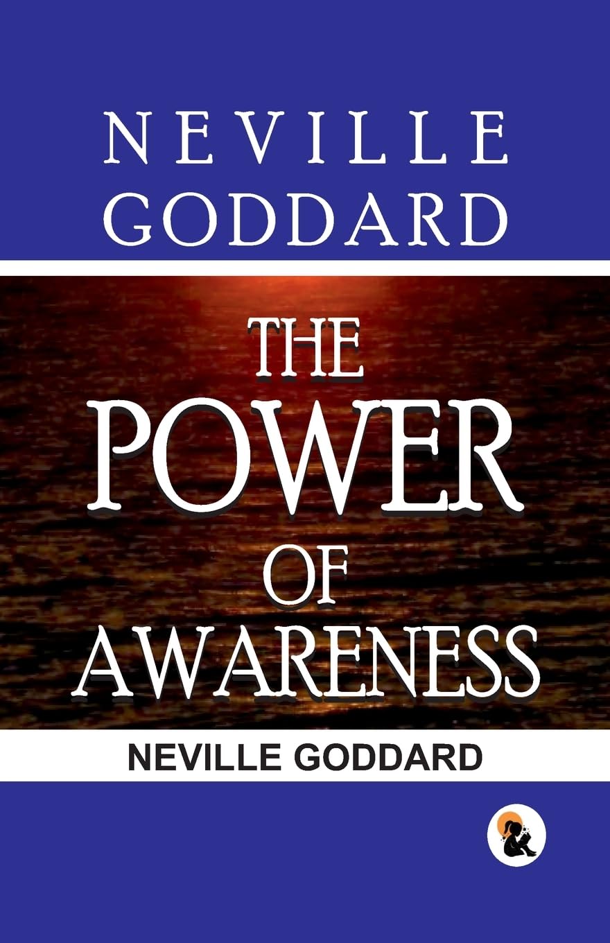 The Power Of Awareness - Neville Goddard - Dista