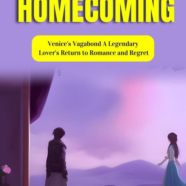 Casanova's Homecoming by Arthur Schnitzler: Venice's Vagabond: A Legendary Lover's Return to Romance and Regret - Distacart