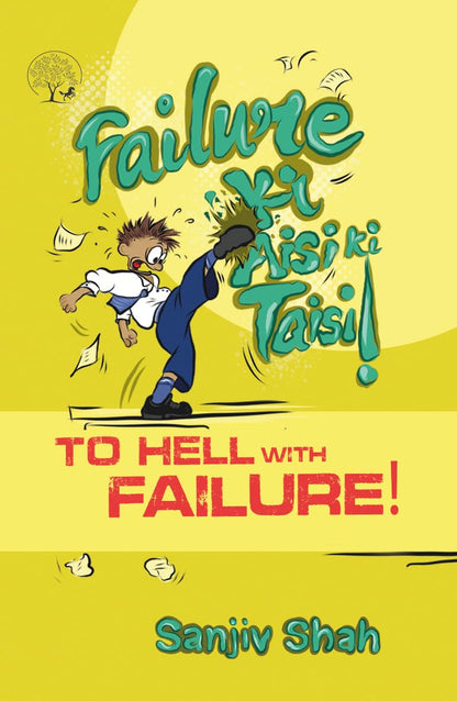 To Hell With Failure! - Sanjiv Shah - Dista