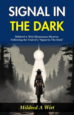Thumbnail for Signal in The Dark: Mildred A Wirt Illuminates Mystery: Following the Trail of a 