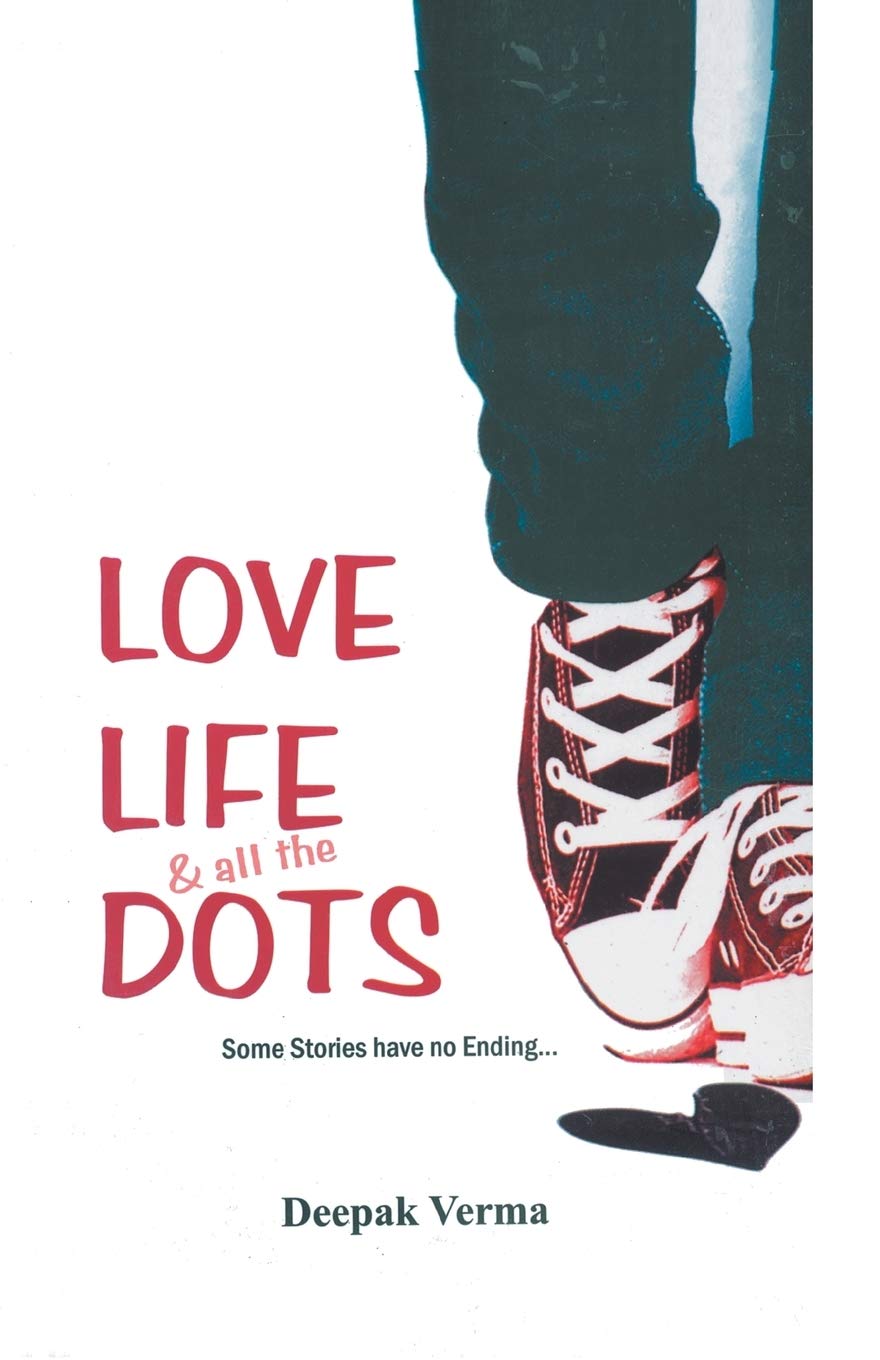 Love Life and all the Dots - Deepak Verma - Dista