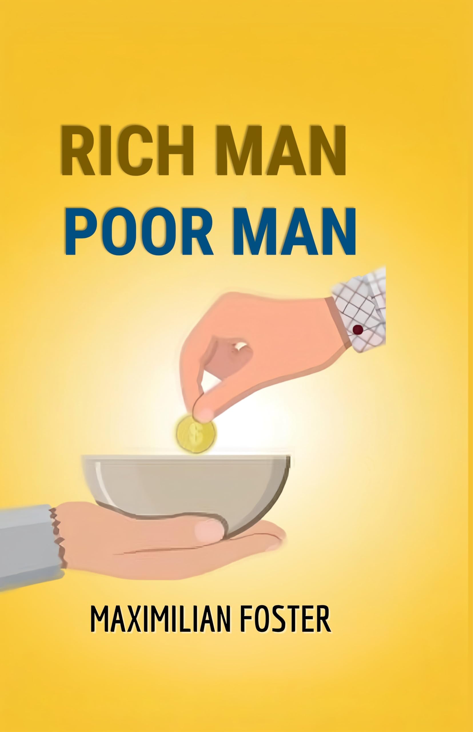 Rich Man poor Man - Maximilian Foster - Dista
