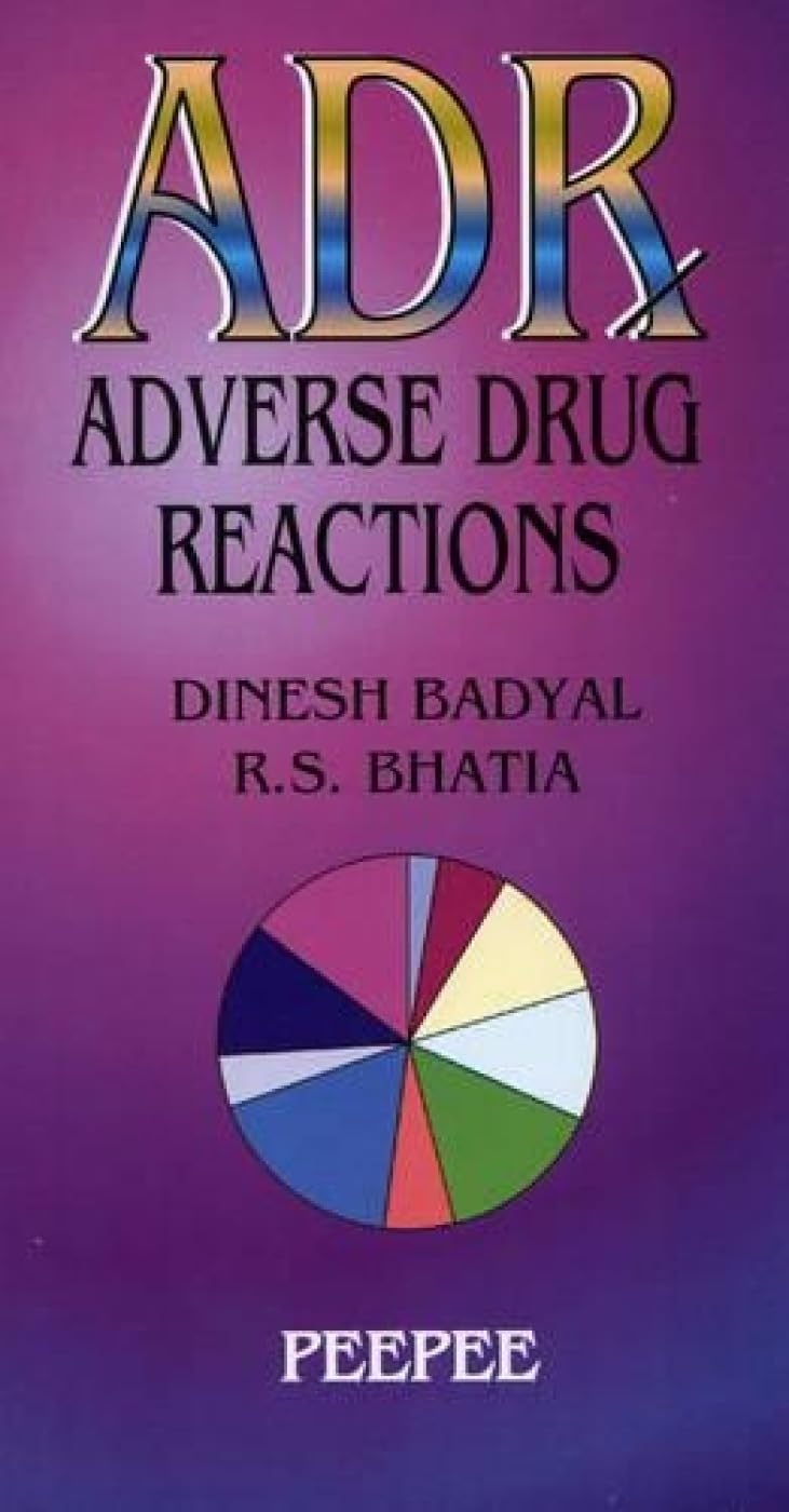 Adverse Drug Reaction: Volume 1-Dinesh Badyal - Dista
