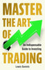 Master The Art Of Trading