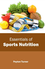 Thumbnail for Khel Sahitya Kendra Essentials Of Sports Nutrition by Peyton Turner, - Dista