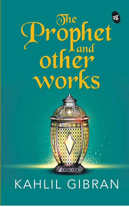 The Prophet and Other works - Kahlil Gibran - Dista