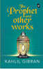 The Prophet and Other works - Kahlil Gibran - Dista