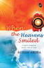 When the Heavens Smiled - Ritesh Arora - Dista