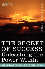 Thumbnail for The Secret of Success: Unleashing the Power Within