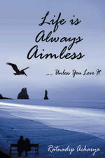 Thumbnail for Life is always aimless - Ratnadip Acharya - Dista