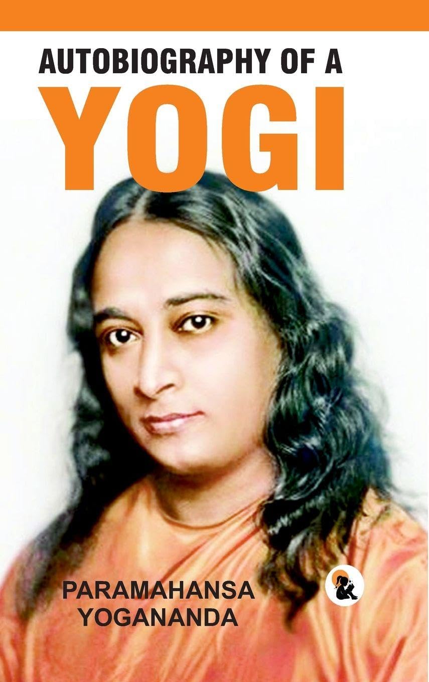 Autobiography of Yogi - Paramahansa Yogananda - Dista