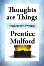 Thumbnail for Thoughts are Things: Essays on the Power of Thought