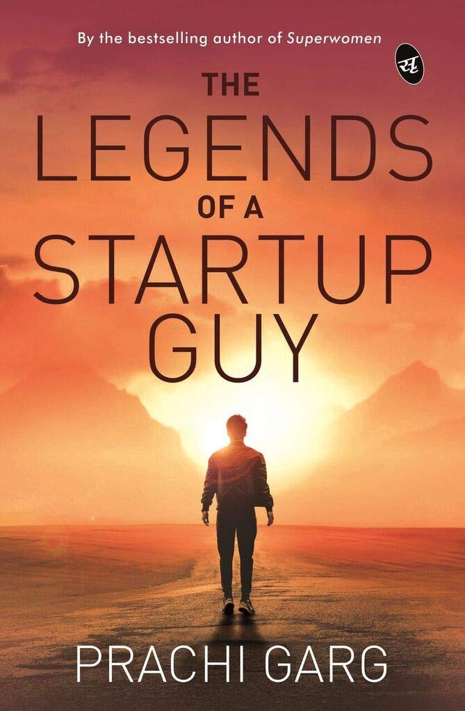 The Legends of a Startup Guy - Prachi Garg - Dista