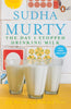 Day I Stopped Drinking Milk, The