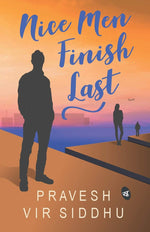 Thumbnail for Nice Men Finish Last - Pravesh Vir Siddhu - Dista