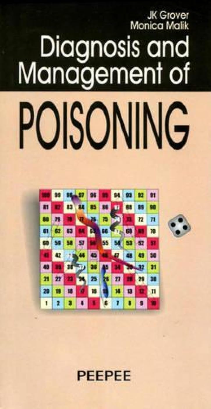 Diagnosis And Management Of Poisoning: Volume 1-JK Grover - Dista