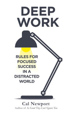 Thumbnail for DEEP WORK: RULES FOR FOCUSED SUCCESS IN A DISTRACTED WORLD