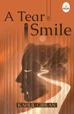 Thumbnail for A Tear and a Smile - Kahlil Gibran - Dista